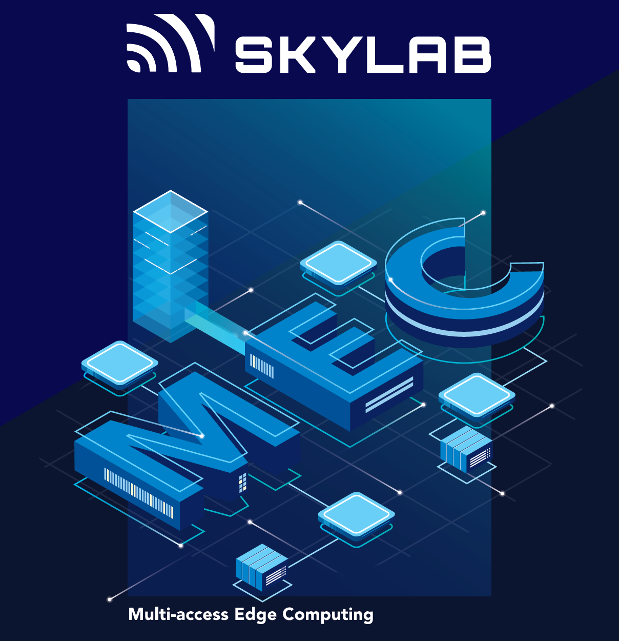 SkyLab: Multi-Access Edge Computing (MEC)